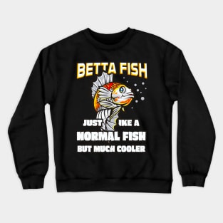 Funny Betta Fish Lover Aquarium Fishes Crewneck Sweatshirt